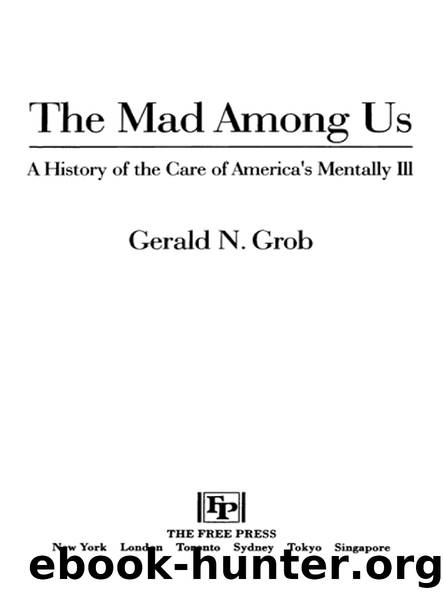 The Mad Among Us by Gerald N. Grob