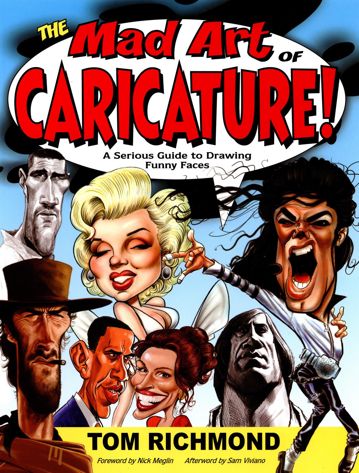 The Mad Art Of Caricature A Serious Guide To Drawing Funny Faces by Unknown