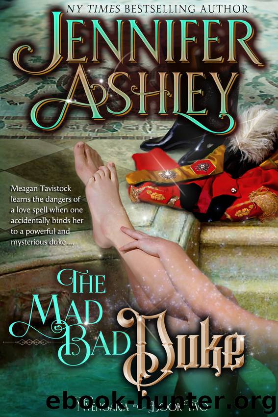 The Mad Bad Duke: Nvengaria, Book 2 by Jennifer Ashley