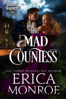 The Mad Countess: Darkest Regency Series by Erica Monroe