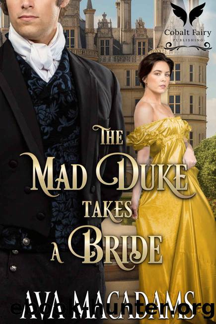 The Mad Duke Takes a Bride: A Steamy Historical Regency Romance Novel by MacAdams Ava