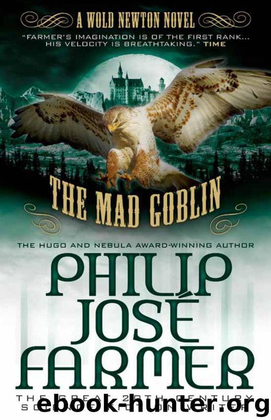 The Mad Goblin (Secrets of the Nine #3--Wold Newton Parallel Universe) by Farmer Philip Jose