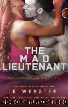 The Mad Lieutenant by K. Webster & Nicole Blanchard