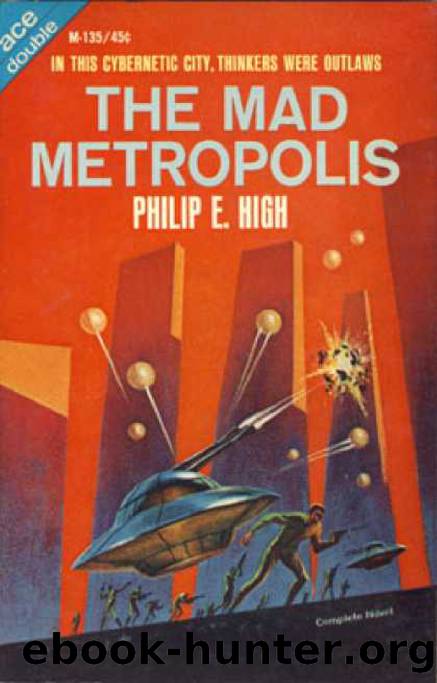 The Mad Metropolis by Philip E High
