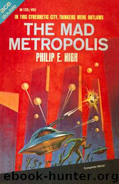 The Mad Metropolis by Philip E. High