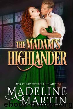 The Madam's Highlander by Madeline Martin