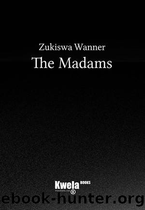 The Madams by Zukiswa Wanner