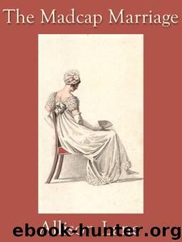 The Madcap Marriage by Allison Lane