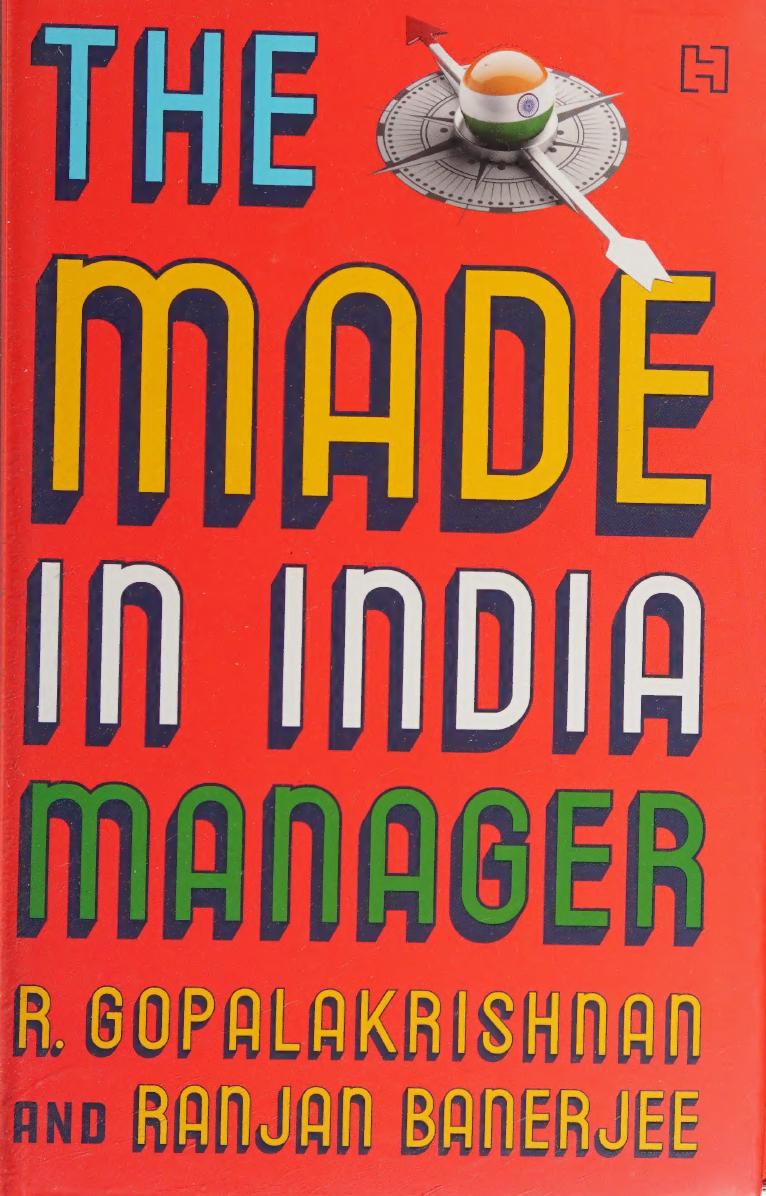 The Made-In-India Manager by R. Gopalakrishnan Dr Ranjan Banerjee