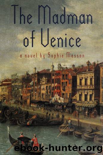 The Madman of Venice by Sophie Masson