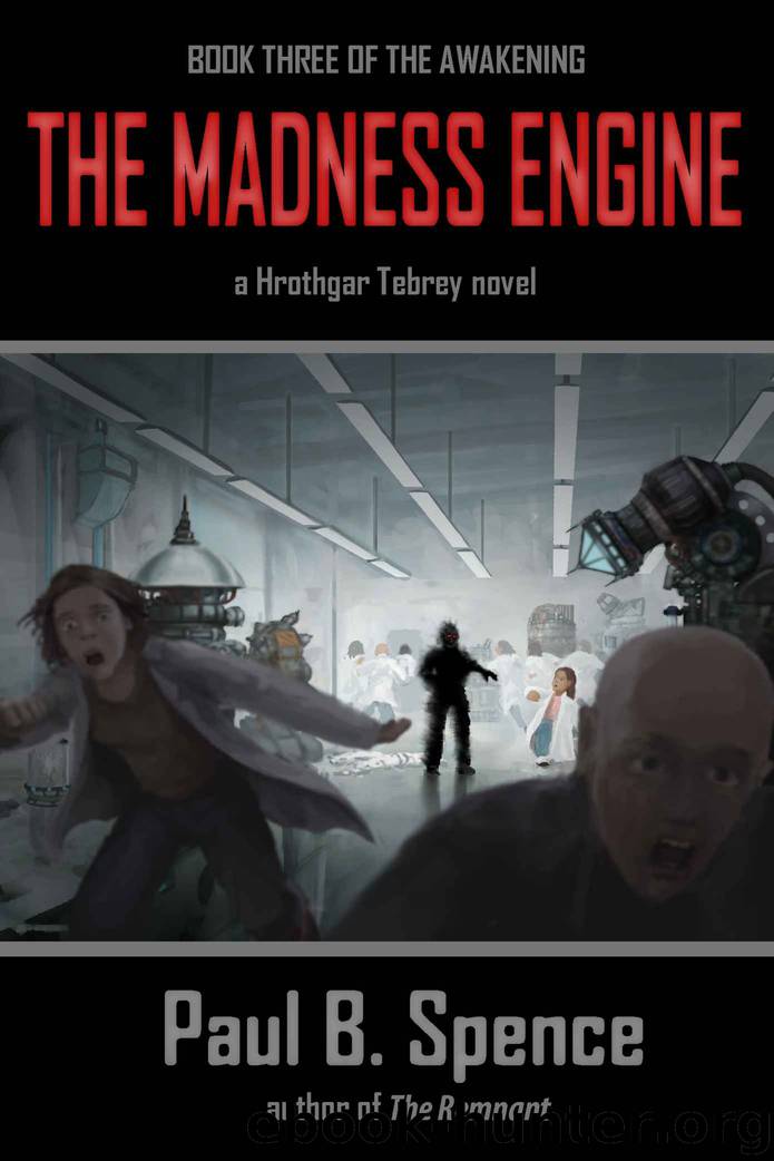 The Madness Engine by Paul B Spence