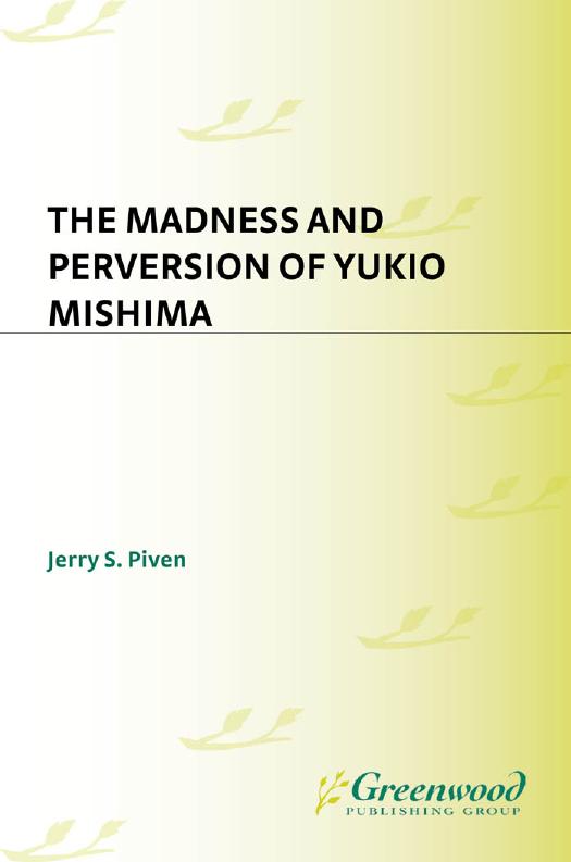 The Madness and Perversion of Yukio Mishima by Jerry Piven