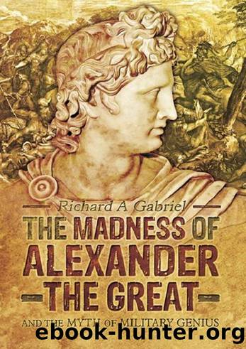 The Madness of Alexander the Great - And the Myth of Military Genius - 9781473852365 by Unknown