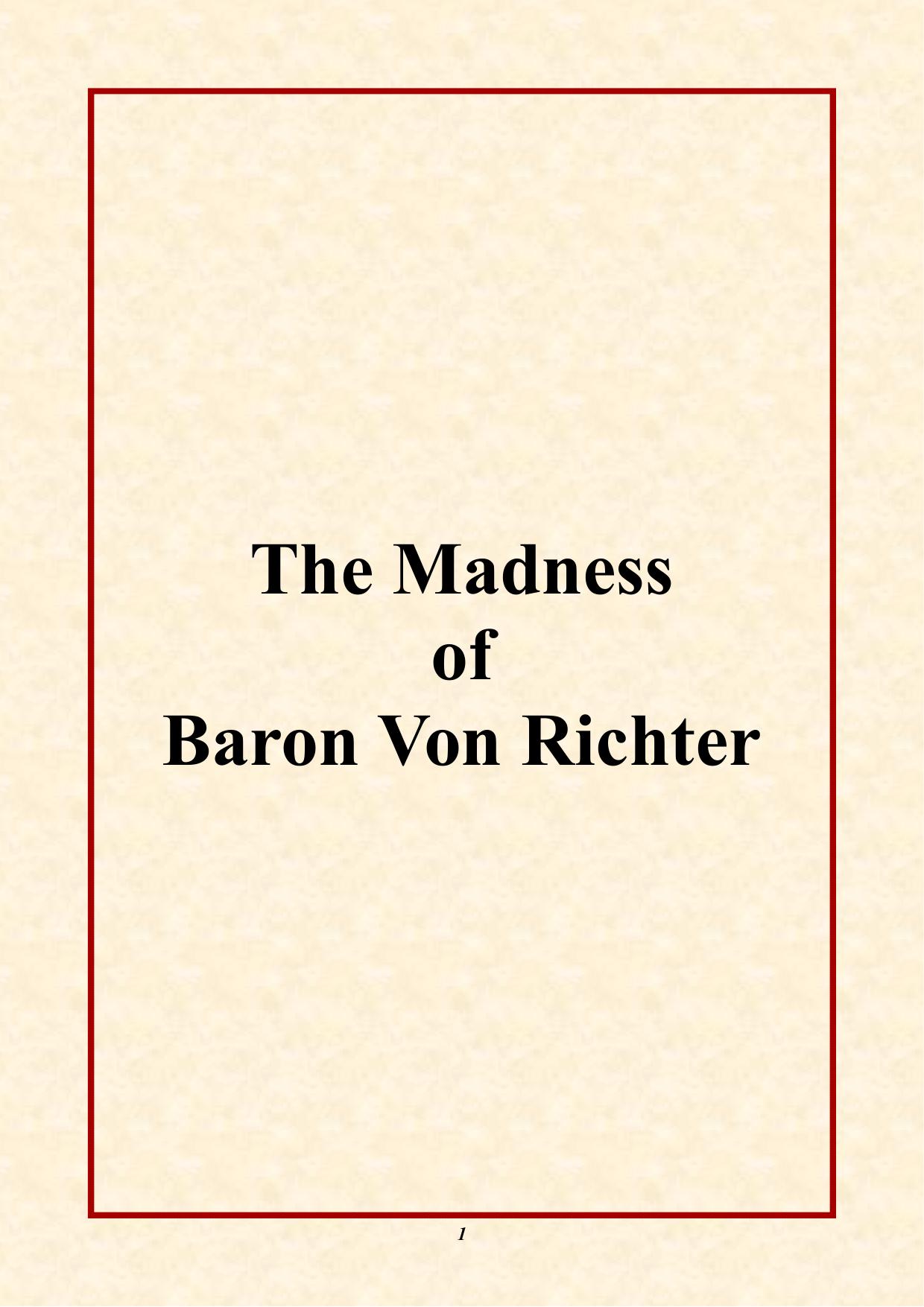 The Madness of Baron Von Richter (Read-Only) by daveal