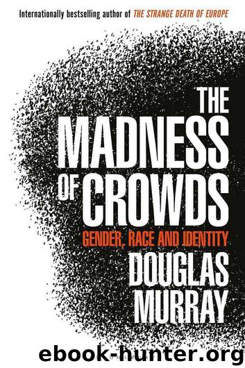 The Madness of Crowds by Douglas Murray