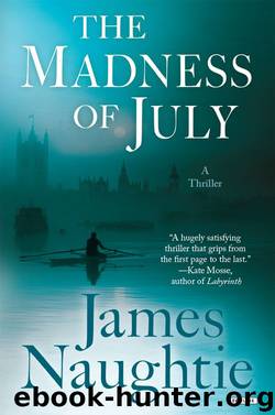 The Madness of July: A Thriller by James Naughtie