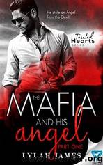 The Mafia And His Angel: Part 1 by Lylah James