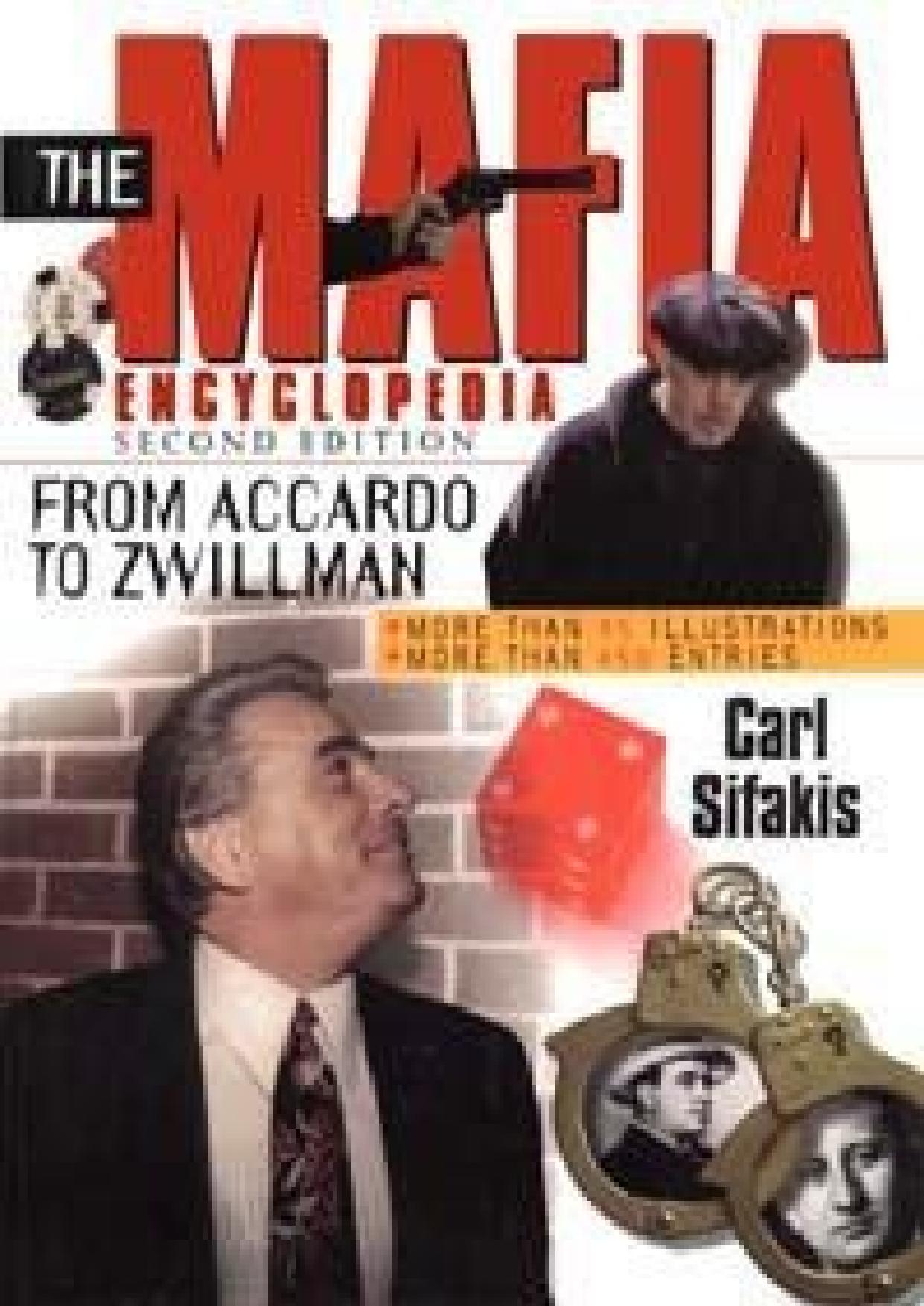 The Mafia Encyclopedia 2nd edition By C Sifakis by Unknown