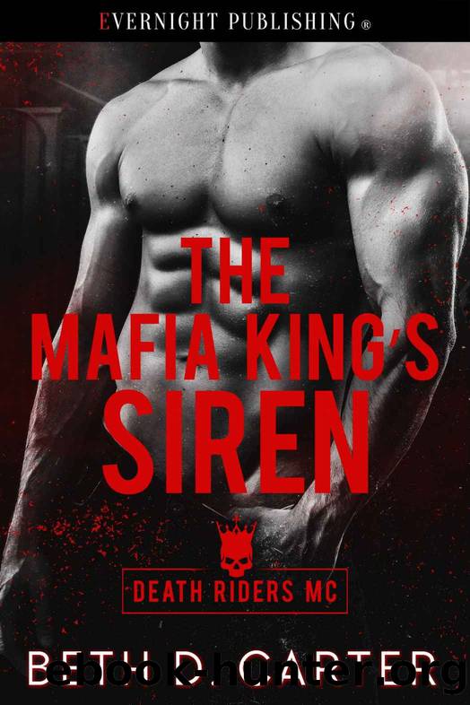 The Mafia King's Siren (Death Riders MC Book 3) by Beth D. Carter