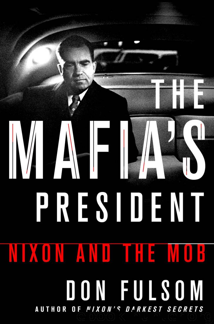 The Mafia's President: Nixon and the Mob by Don Fulsom