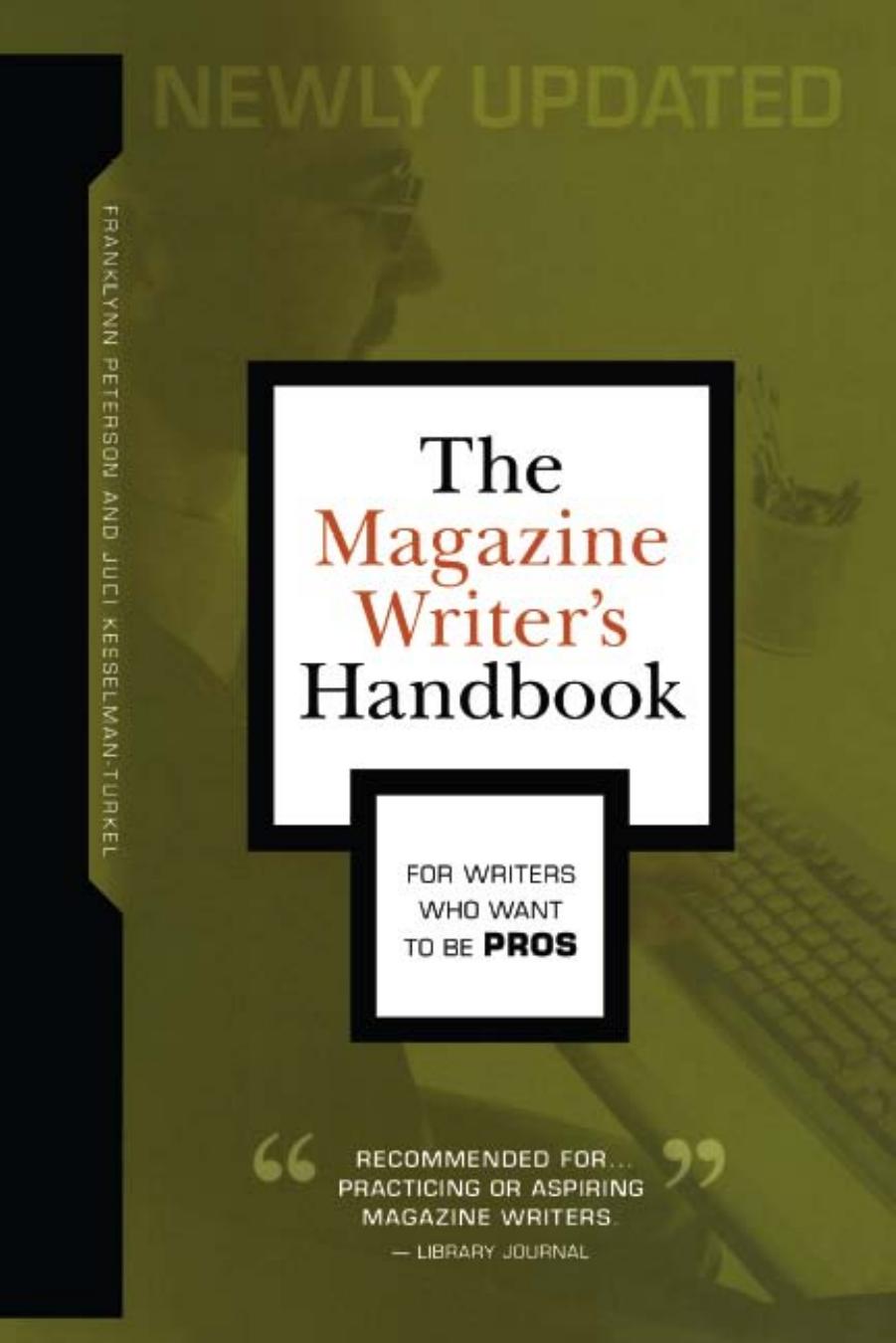 The Magazine Writer's Handbook, Second Edition by Franklynn Peterson Judi Kesselman-Turkel