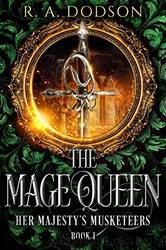 The Mage Queen by R. A. Dodson