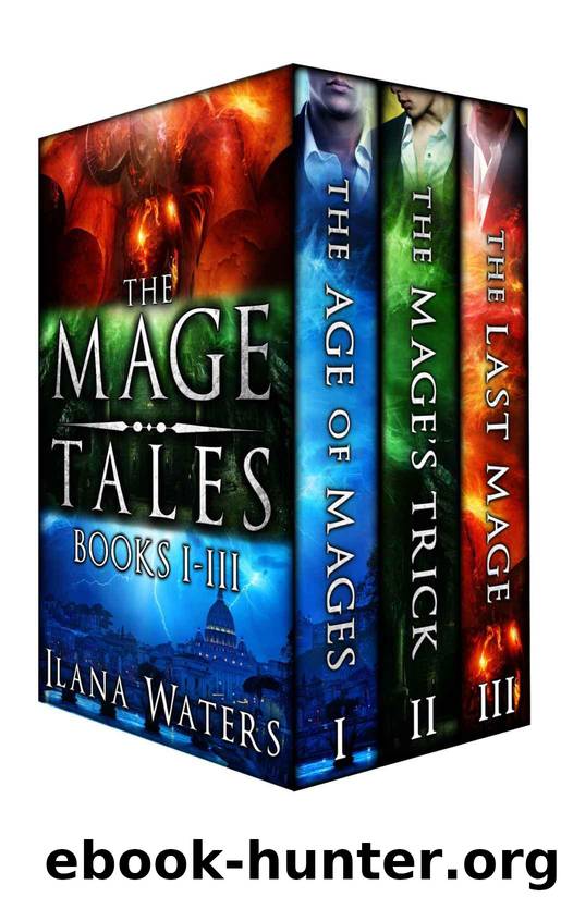 The Mage Tales, Books I-III by Waters Ilana