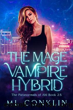 The Mage Vampire Hybrid: The Paranormals of Ahl Book 2.5 by ML Conklin