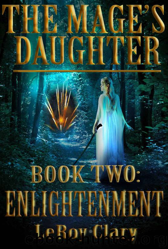 The Mage's Daughter 2: Book Two: Enlightenment by LeRoy Clary