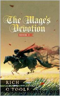 The Mage's Devotion: A Sword and Sorcery Novel (The Orzare Chronicles Book 1) by Rich OToole