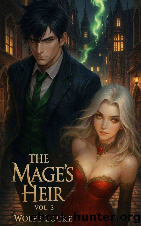 The Mage's Heir 3: A Monster Summoner Litrpg (The Summoner of Beckham Estate) by Wolfe Locke
