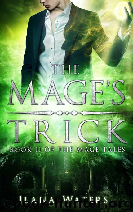 The Mage's Trick: Book II of the Mage Tales by Ilana Waters