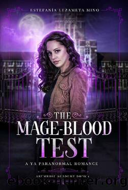 The Mage-Blood Test: A YA Paranormal Romance (Arumrose Academy Book 1) by Estefania Lezameta Mino
