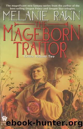 The Mageborn Traitor--Exiles, Volume 2 by Melanie Rawn