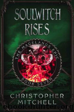 The Magelands Epic: Soulwitch Rises (Book 7) by Christopher Mitchell