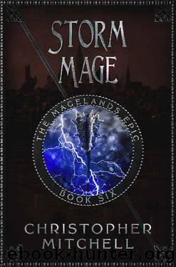 The Magelands Epic: Storm Mage (Book 6) by Christopher Mitchell