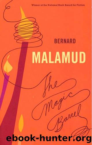 The Magic Barrel and Other Stories by Bernard Malamud