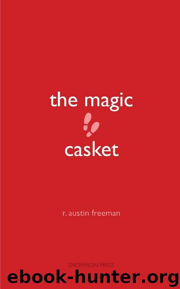 The Magic Casket by R. Austin Freeman