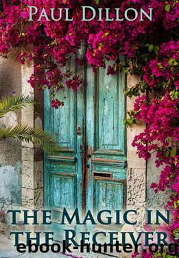 The Magic In The Receiver by Dillon Paul