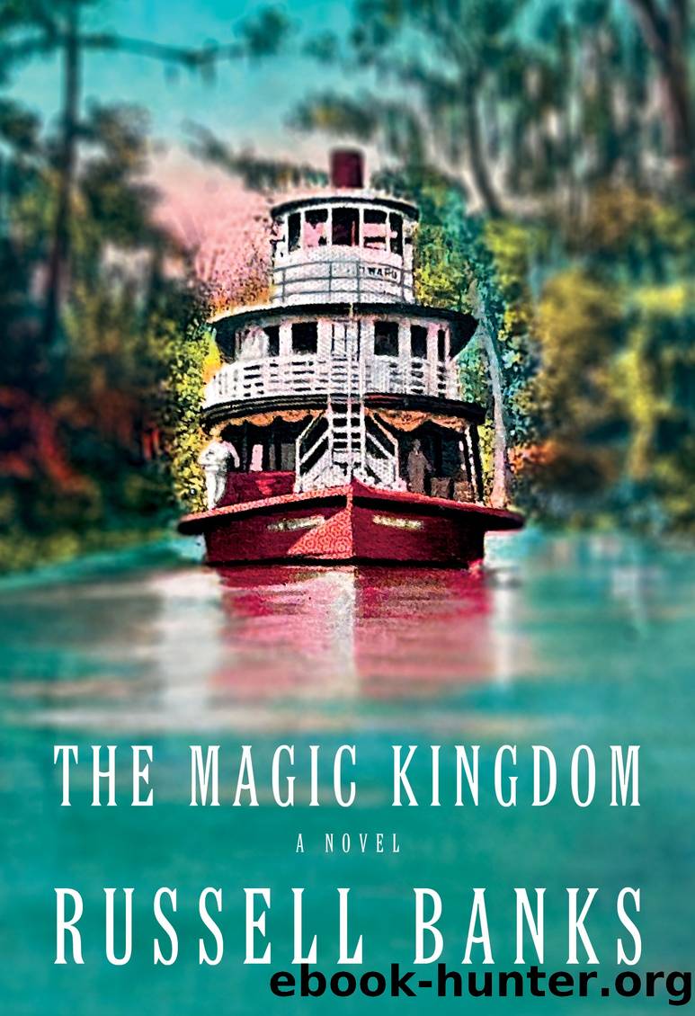 The Magic Kingdom by Russell Banks
