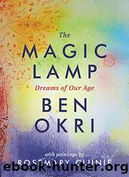 The Magic Lamp_Dreams of Our Age by Ben Okri