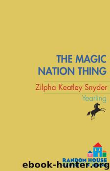 The Magic Nation Thing by Zilpha Keatley Snyder