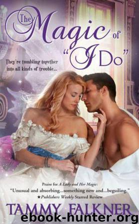 The Magic Of "I Do by Falkner Tammy
