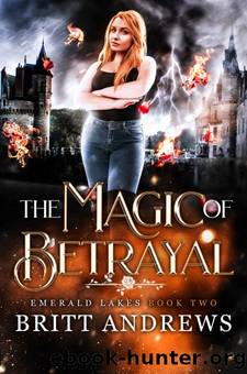 The Magic Of Betrayal by Britt Andrews