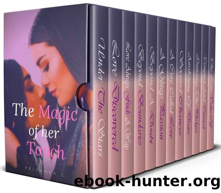 The Magic Of Her Touch: A 12 Book Mega Lesbian Romance Boxset! by Priyanka C