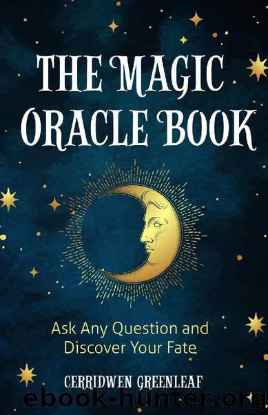 The Magic Oracle Book by Cerridwen Greenleaf