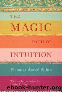 The Magic Path of Intuition by Florence Scovel Shinn