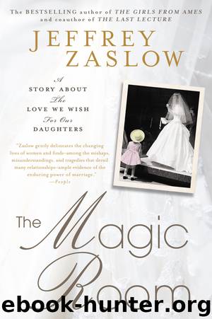 The Magic Room: A Story About the Love We Wish for Our Daughters by Zaslow Jeffrey