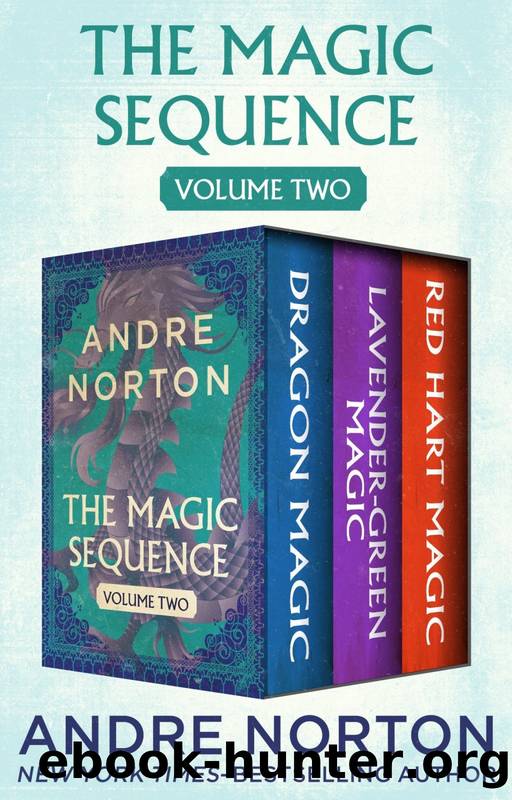 The Magic Sequence Volume Two: Dragon Magic, Lavender-Green Magic, and Red Hart Magic by Andre Norton