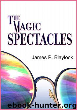 The Magic Spectacles by James P. Blaylock
